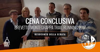 Resoconto Cena conclusiva Brevetto Montegrappa Trail Running 2017
