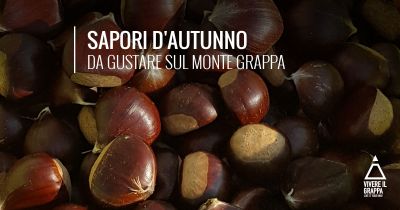 Sapori Autunnali Monte Grappa